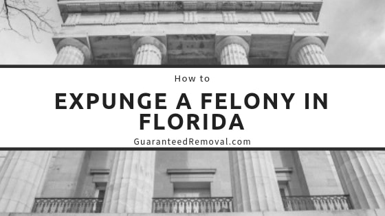 How to Expunge a Felony in Florida