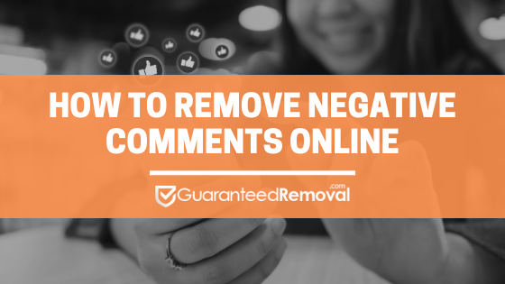How to Remove Negative Comments Online